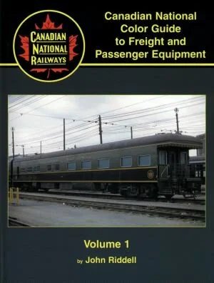 Canadian National Color Guide to Freight and Passenger Equipment Vol. 1