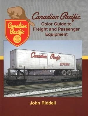 Canadian Pacific Color Guide to Freight and Passenger Equipment