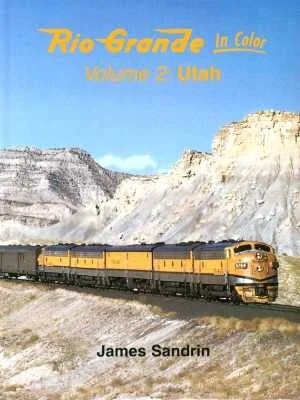 Rio Grande In Color Vol. 2: Utah