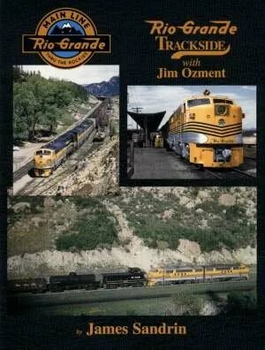 Rio Grande Trackside with Jim Ozment