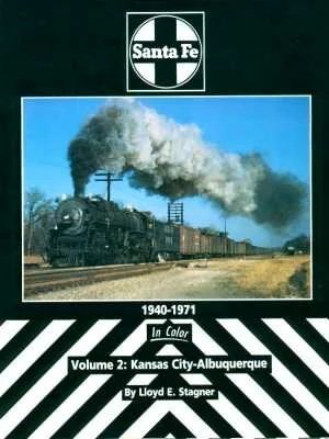 Santa Fe 1940-1971 In Color Vol. 2 - Kansas City to Albuquerque